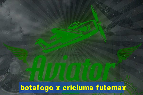 botafogo x criciuma futemax